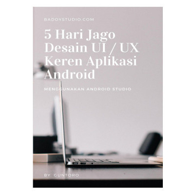 

(PID864) 5 Hari Jago Design UI / UX Keren Aplikasi Android