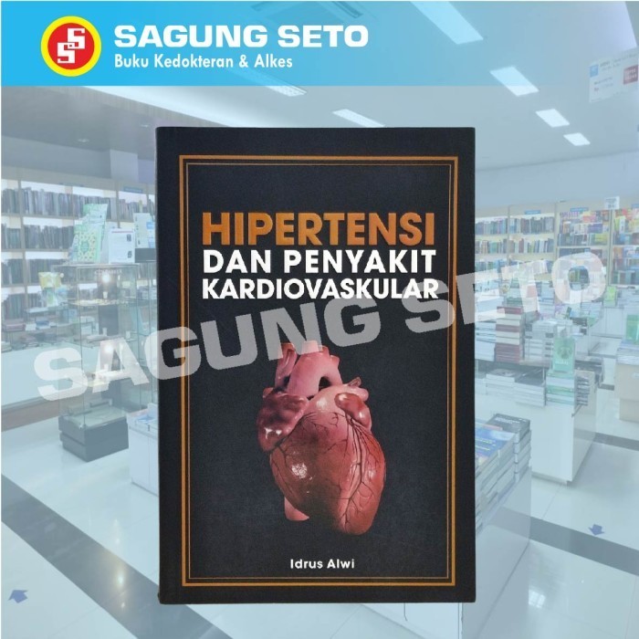 

BUKU HIPERTENSI DAN PENYAKIT KARDIOVASKULAR - IDRUS ALWI / JANTUNG