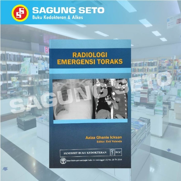 

BUKU RADIOLOGI EMERGENSI TORAKS - AZIZA G. ICKSAN
