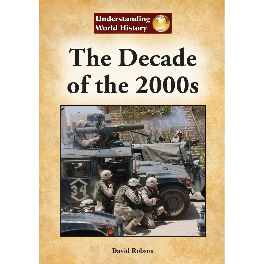 

Understanding World History - The Decade of the 2000s (D)