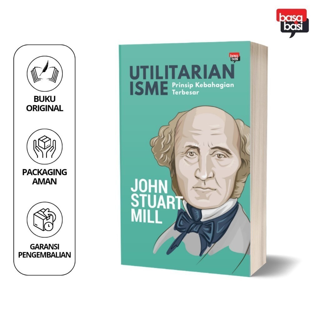 Basabasi - Utilitarianisme - John Stuart Mill - Filsafat