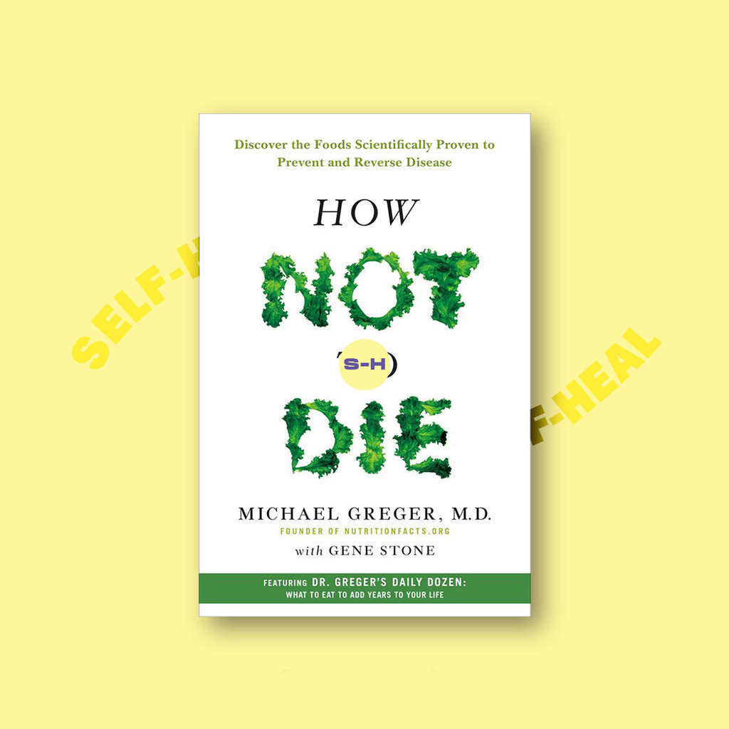 

How Not to Die - Discover the Foods Scientifically Proven to Prevent and Reverse Disease - Michael