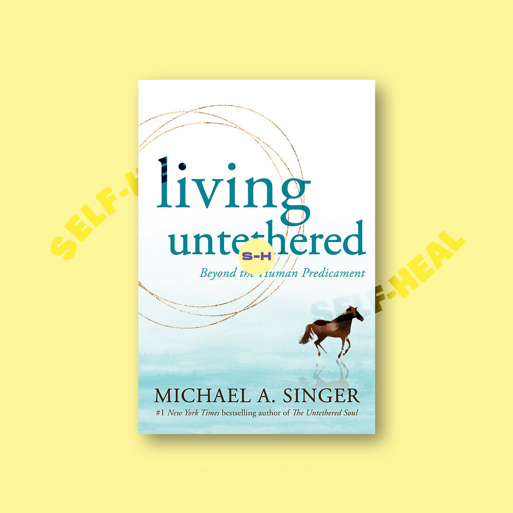 

Living Untethered - Michael A. Singer
