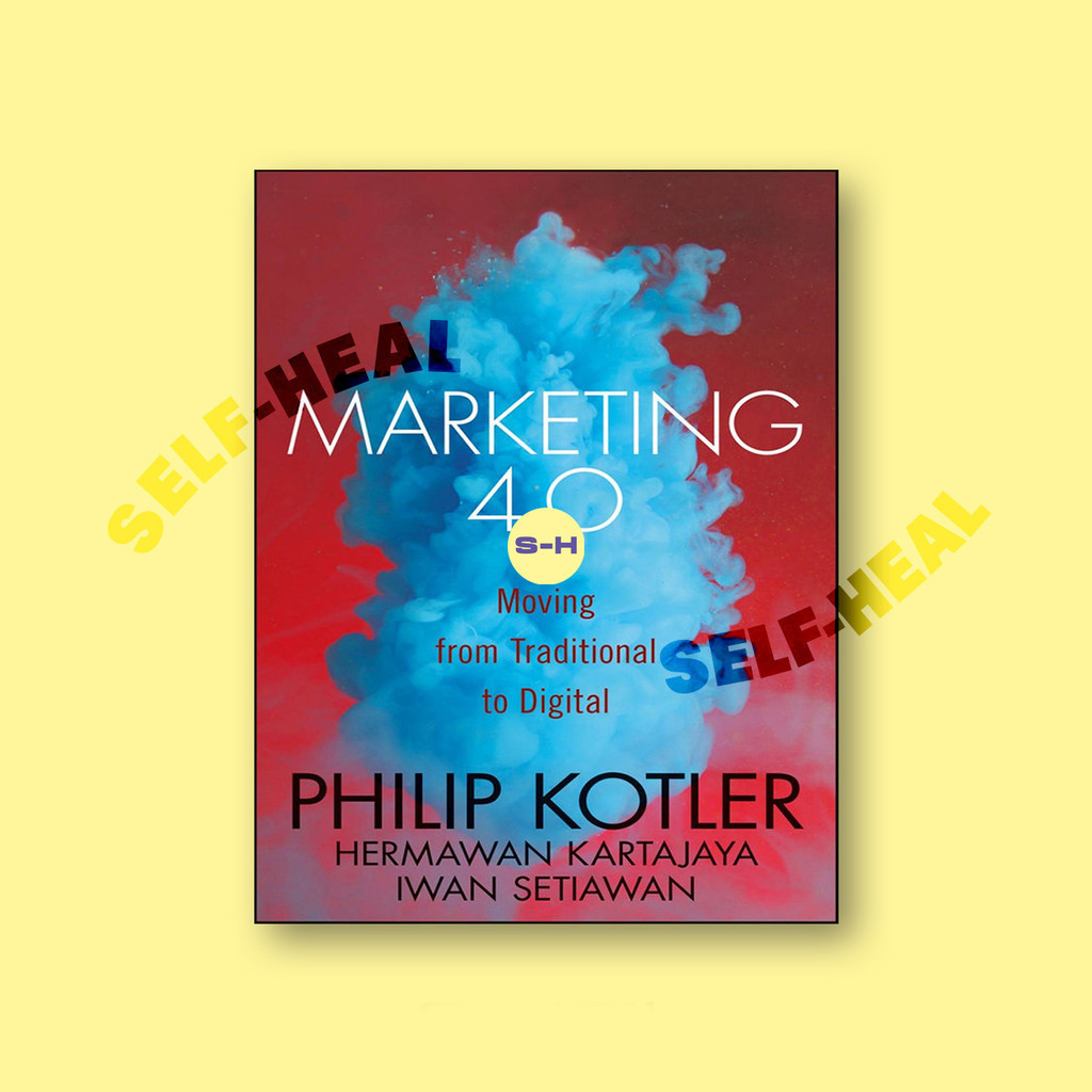 

Marketing 4.0 - Moving from Traditional to - Philip Kotler