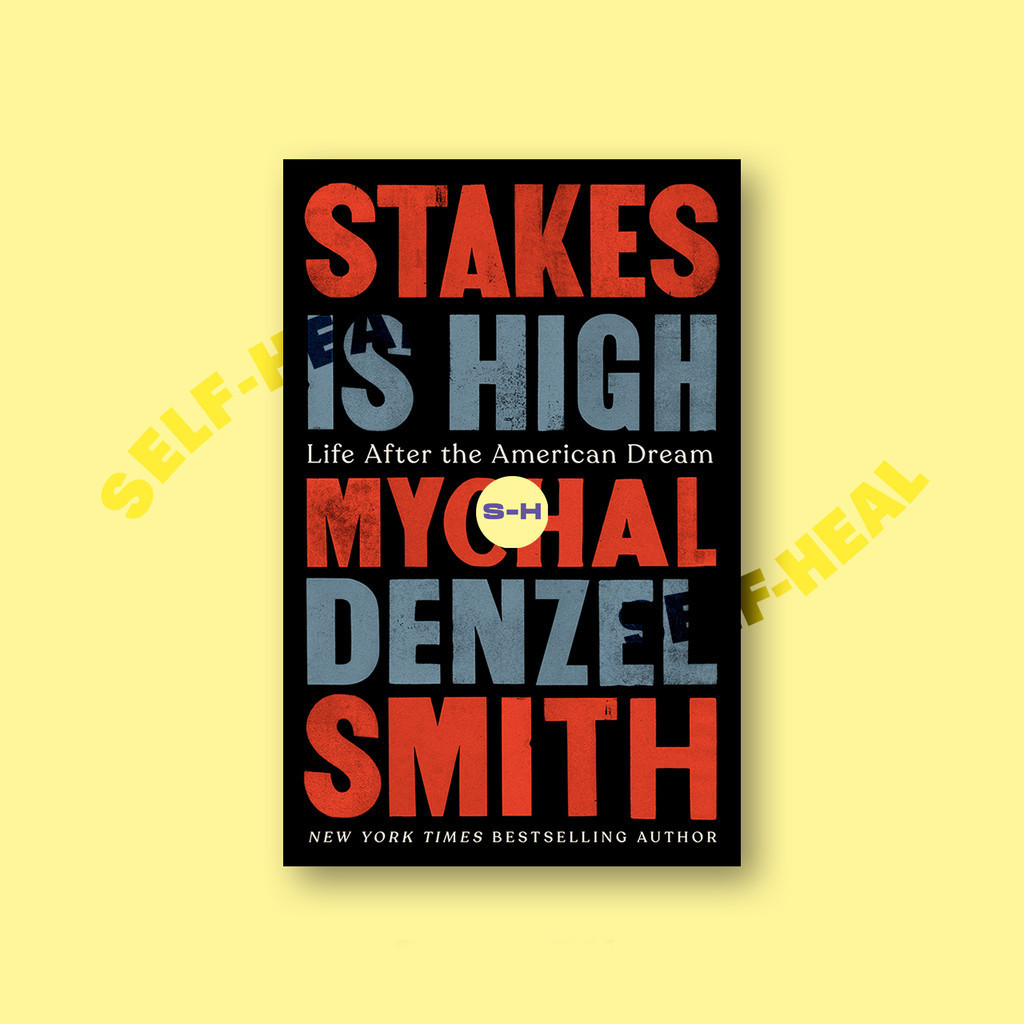 

Stakes Is High - Mychal Denzel Smith