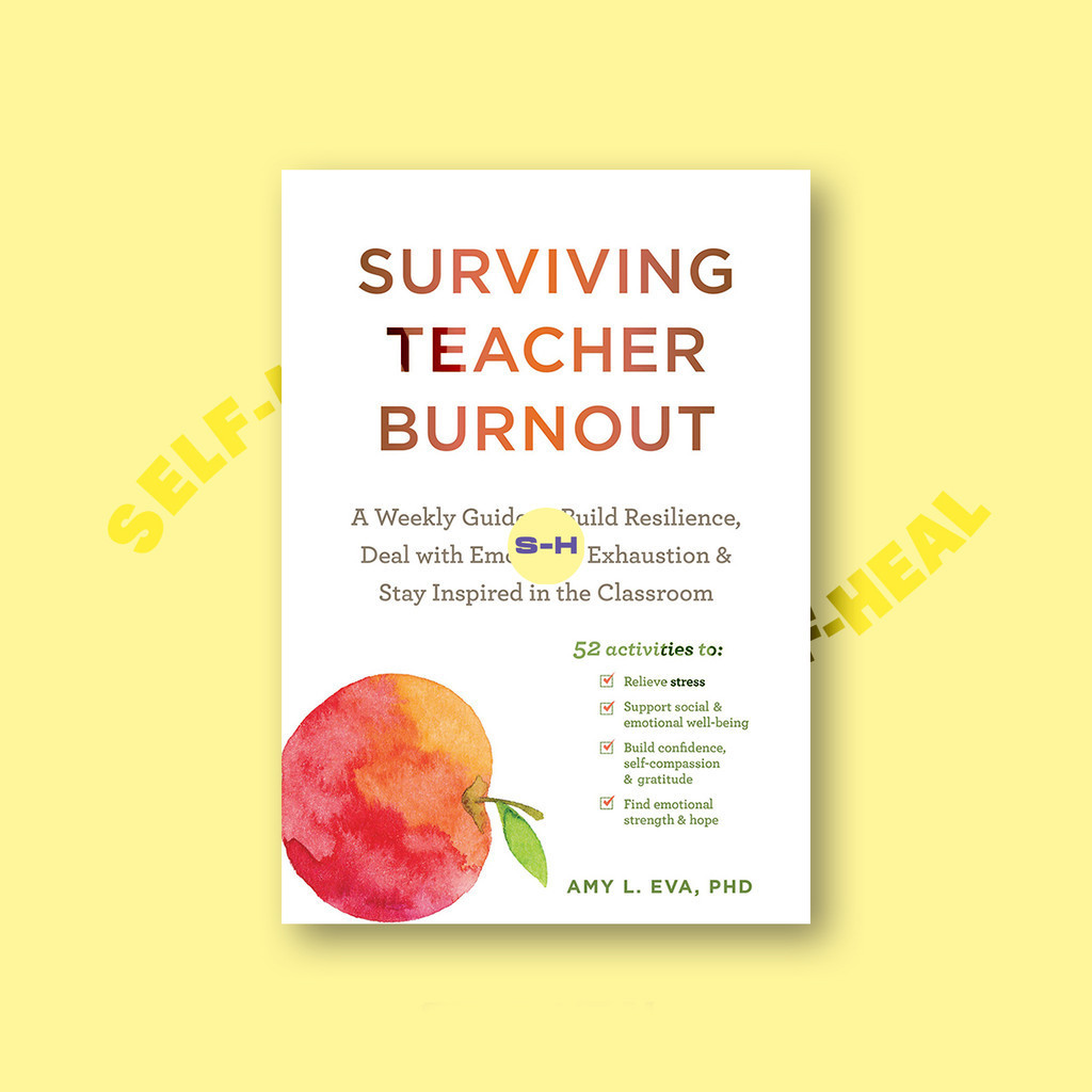 

Surviving Teacher Burnout - Amy L. Eva