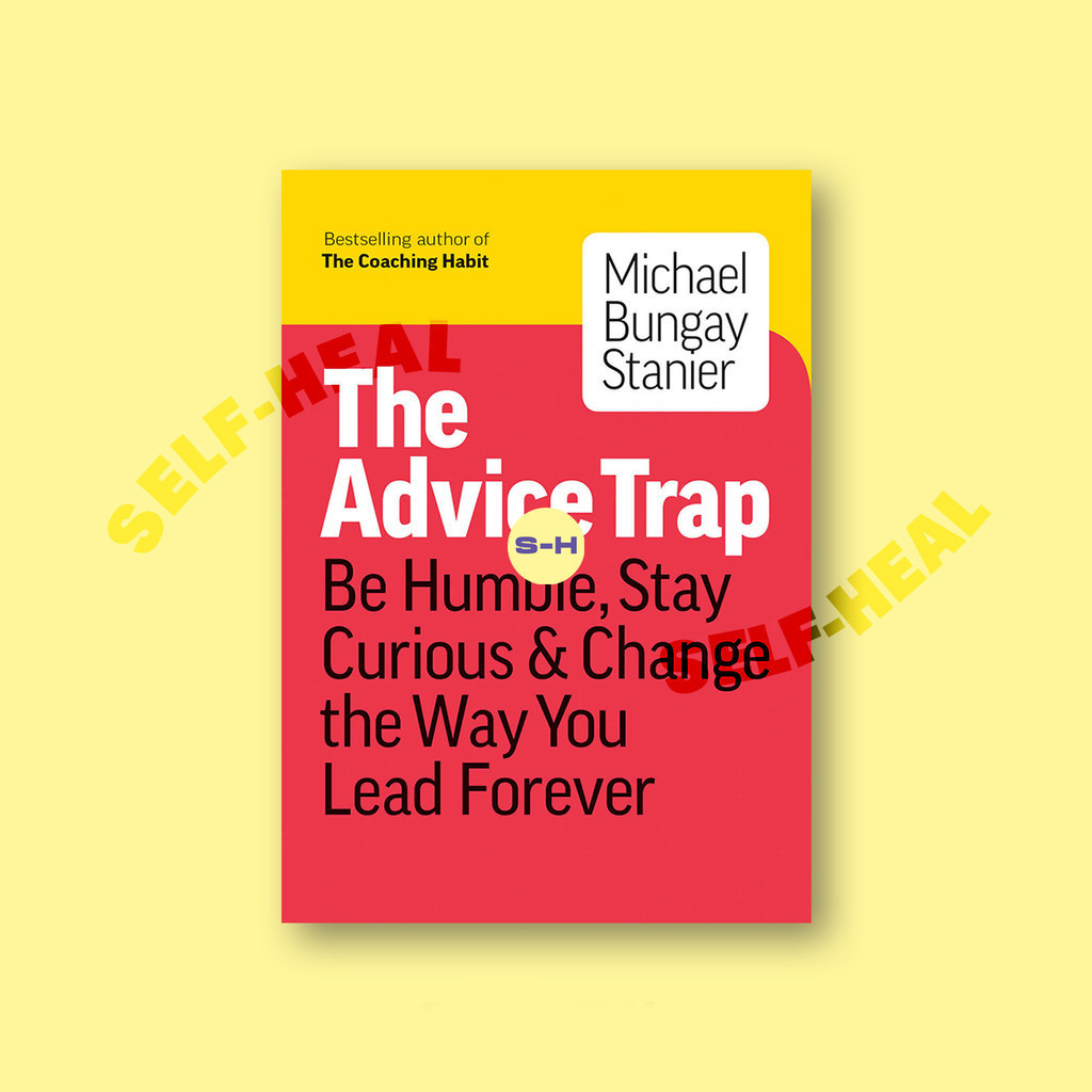 

The Advice Trap - Michael Bungay Stanier