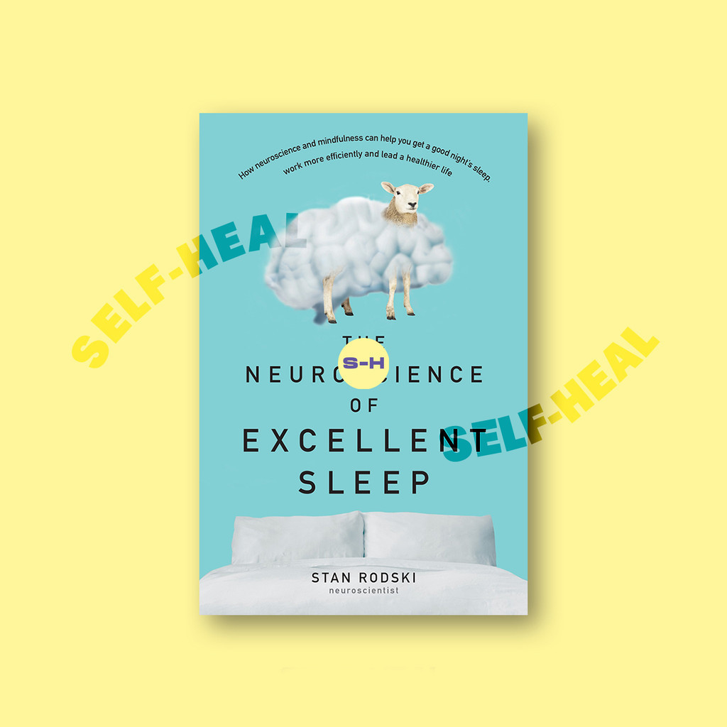 

The Neuroscience of Excellent Sleep - Stan Rodski