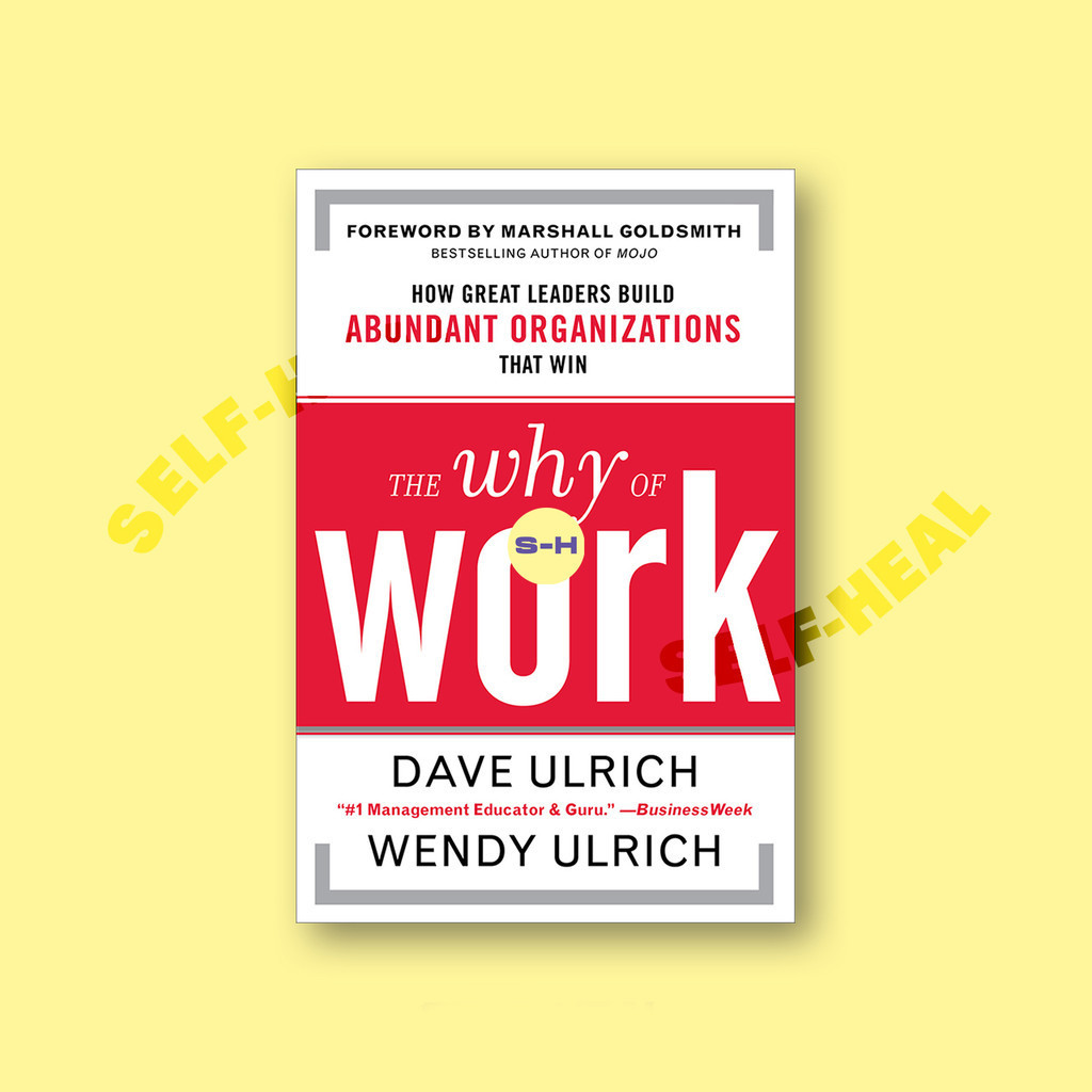 

The Why of Work - Dave Ulrich