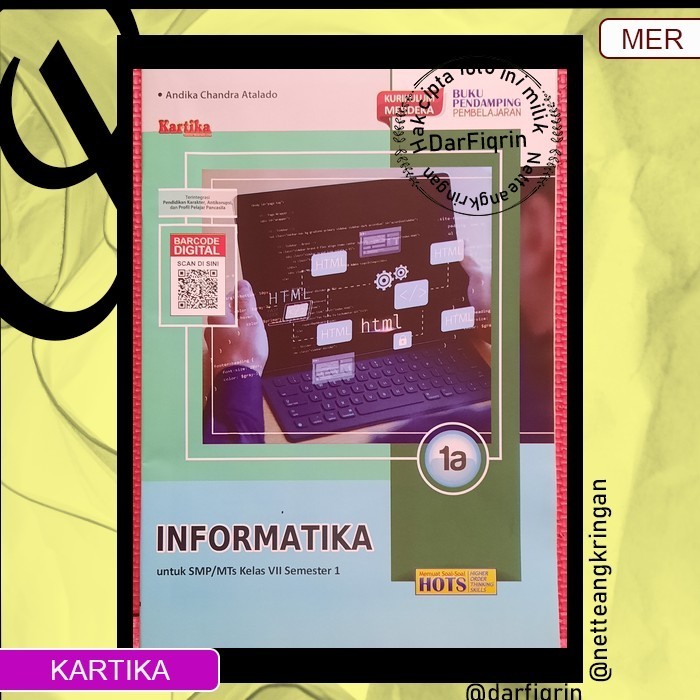 LKS Informatika Kelas 7 8 Semester 1 SMP/MTs KURMER Kurikulum Merdeka-Kartika-HOTS-Andika