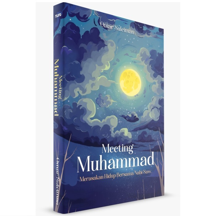 

BUKU MEETING MUHAMMAD : MERASAKAN HIDUP BERSAMA NABI SAW.