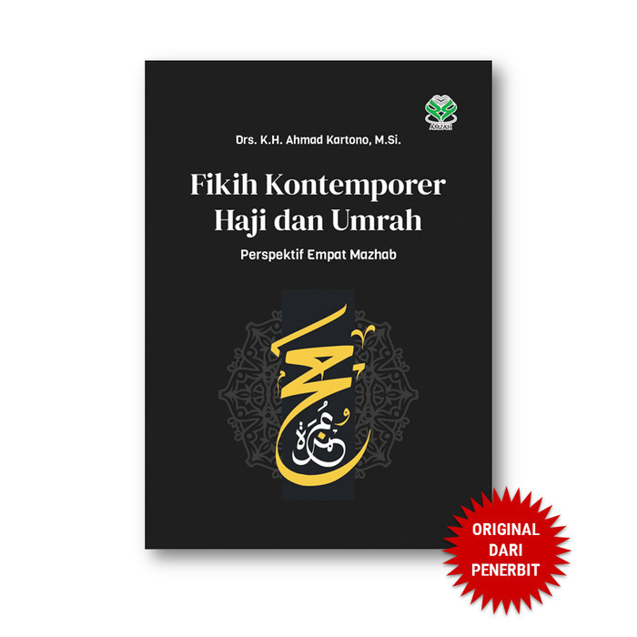 

Fikih Kontemporer Haji Umrah - Perspektif Empat Mazhab