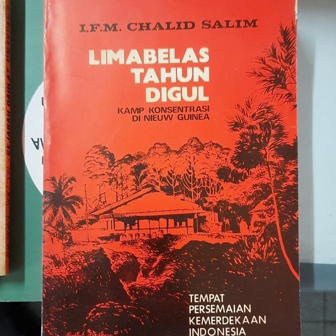 [Ready Stock] Lima Belas Tahun Digul: Kamp Konsentrasi Di Nieuw Guinea