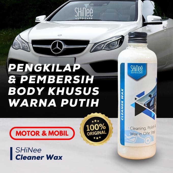 Pengkilap Mobil Motor Wax Warna Putih Shinee Cleaner Wax
