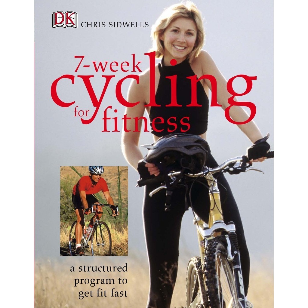 

7-Week Cycling for Fitness - Get Fast, Get Fit in Seven Weeks ( D )
