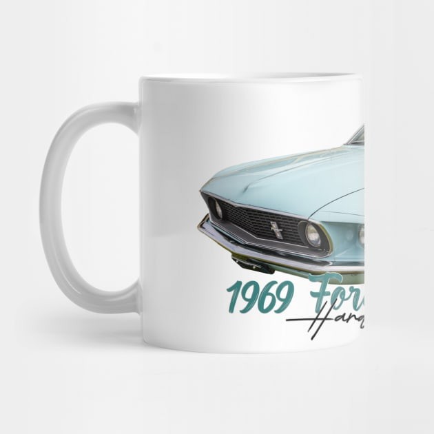 Mug Kopi Ford Mustang Hardtop Coupe 1969 1969 Ford Mustang Hardtop Coupe Coffee Mug