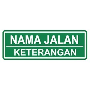 

Rambu Nama Jalan. Rambu Tulisan Tambahan Dibawah Rambu Utama. 60x20cm