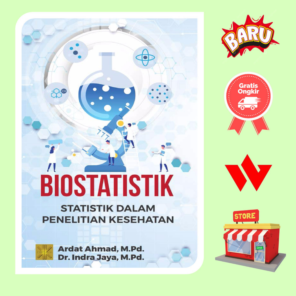 Buku Biostatistik Statistik Dalam Penelitian Kesehatan - Ardat Ahmad MPd