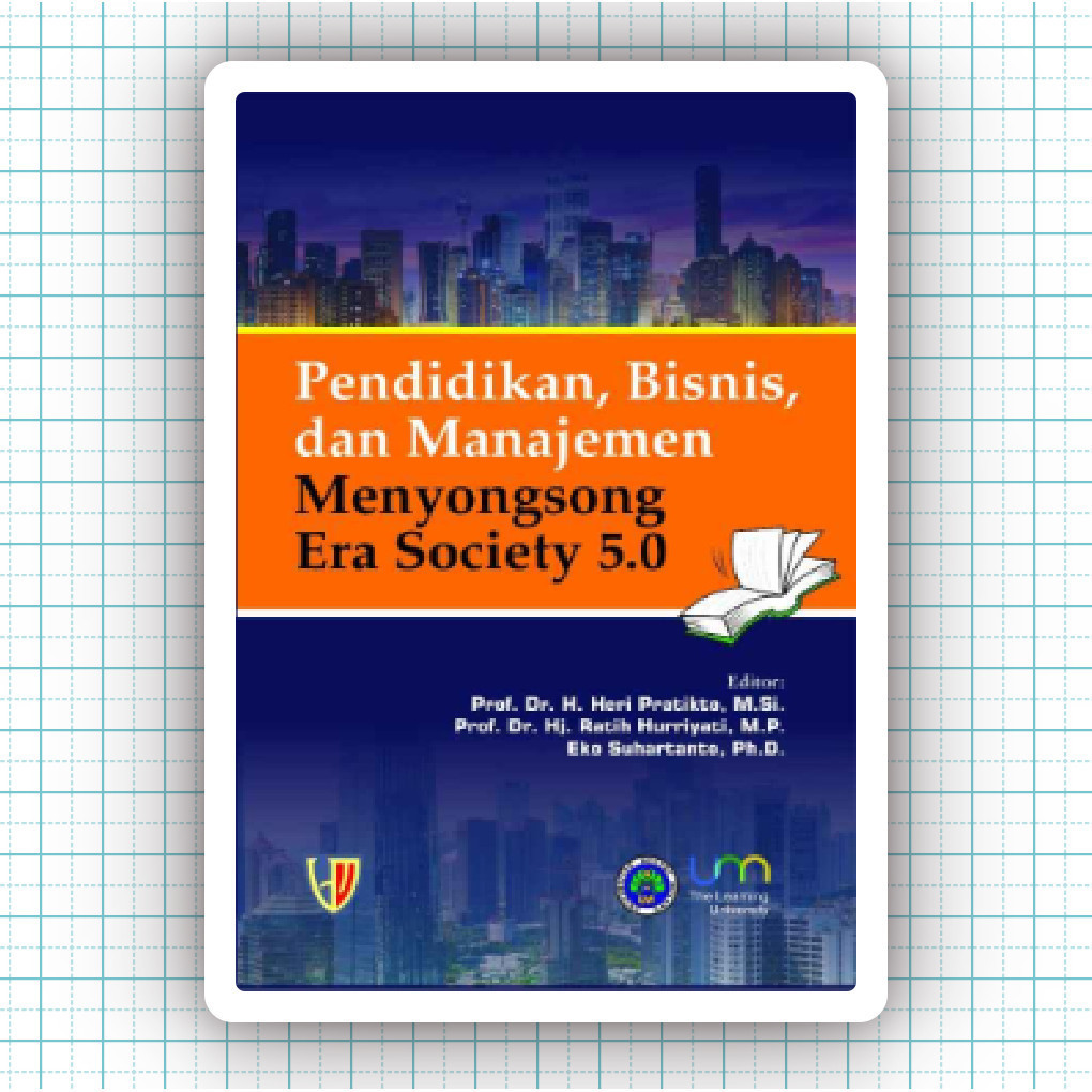 Buku Pendidikan Bisnis Dan Manajemen Menyongsong Era Society 50 - Prof Dr H Heri Pratikto MSi
