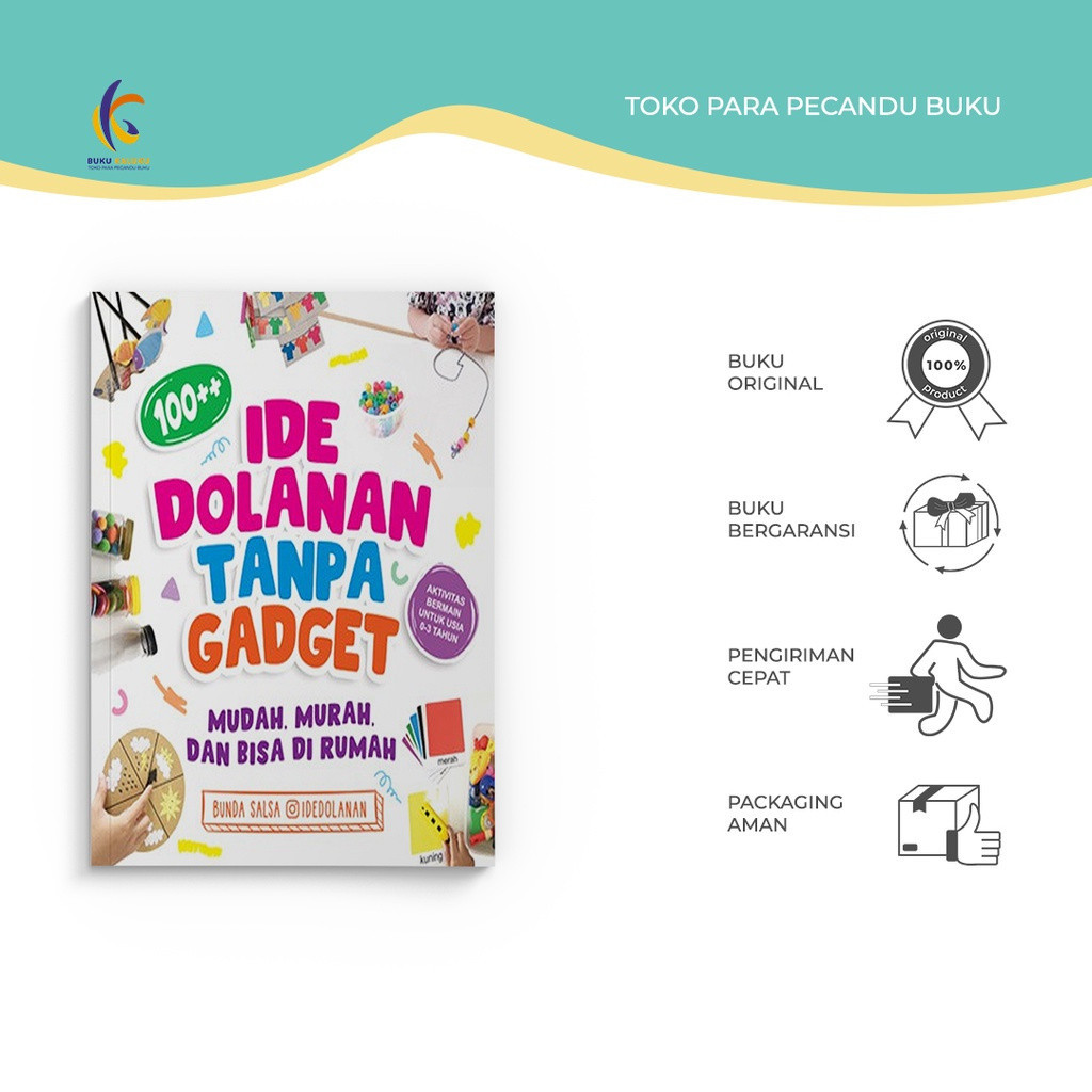 

Buku Parenting - 100++ Ide Dolanan Tanpa Gadget - Bunda Salsa - Anak Kita - Bumifiksi