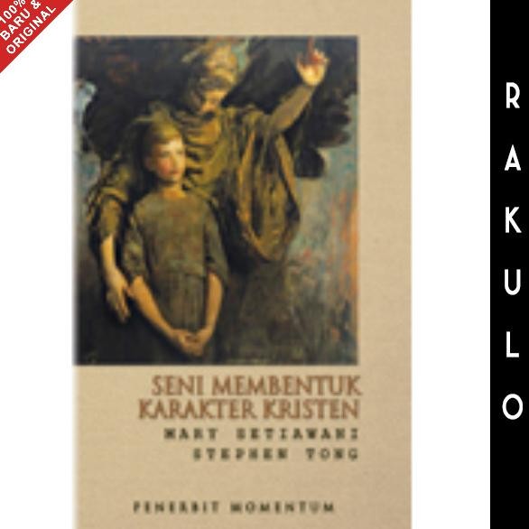 

Buku Seni Membentuk Karakter Kristen - Stephen Tong