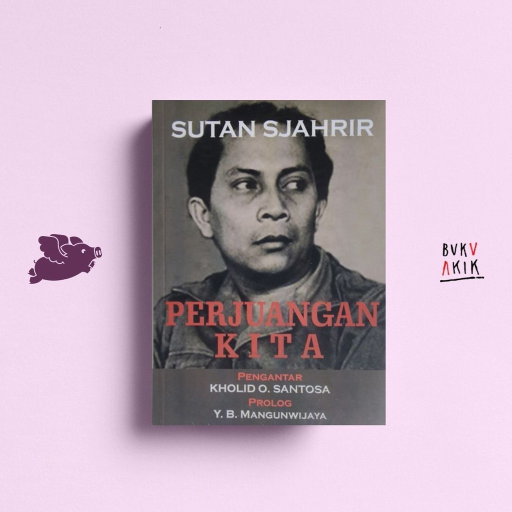 Perjuangan Kita - Sutan Sjahrir