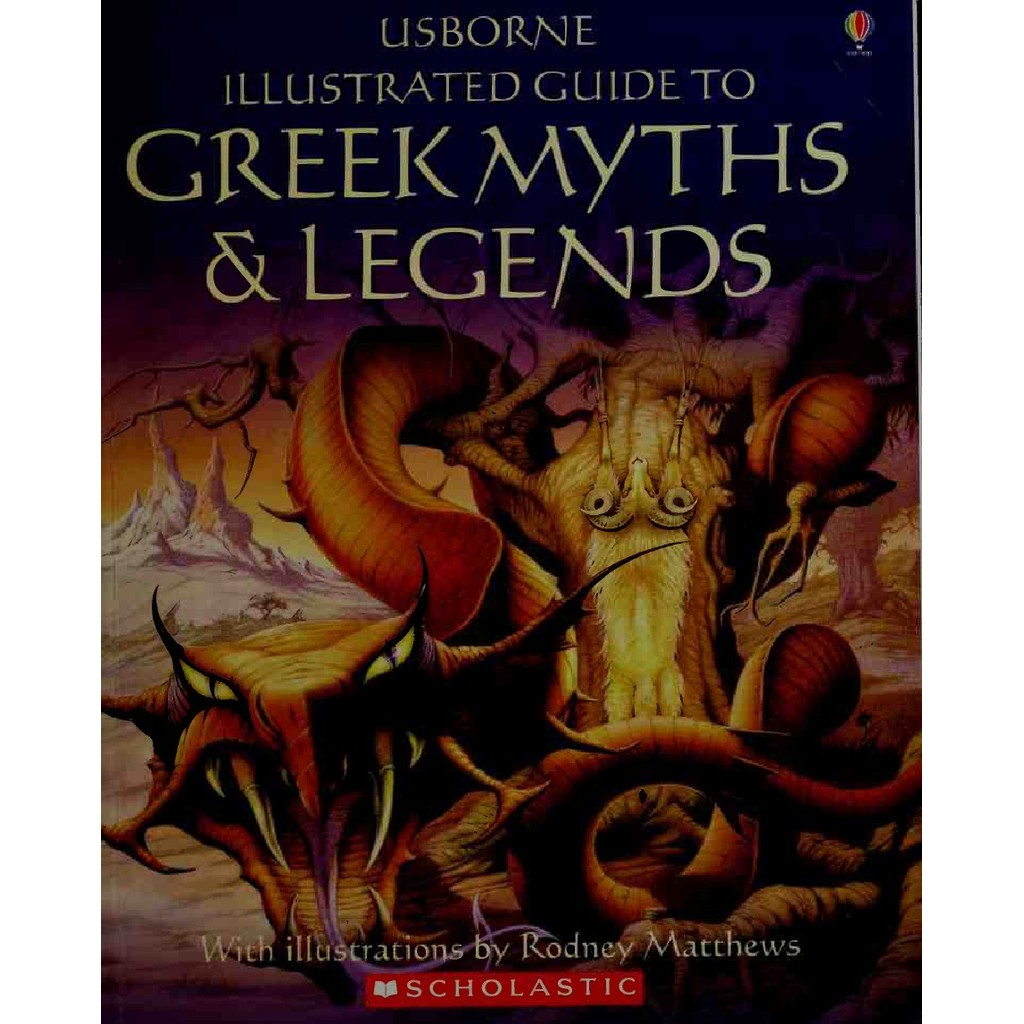 

The Usborne Illustrated Guide to Greek Myths & Legends ( D )