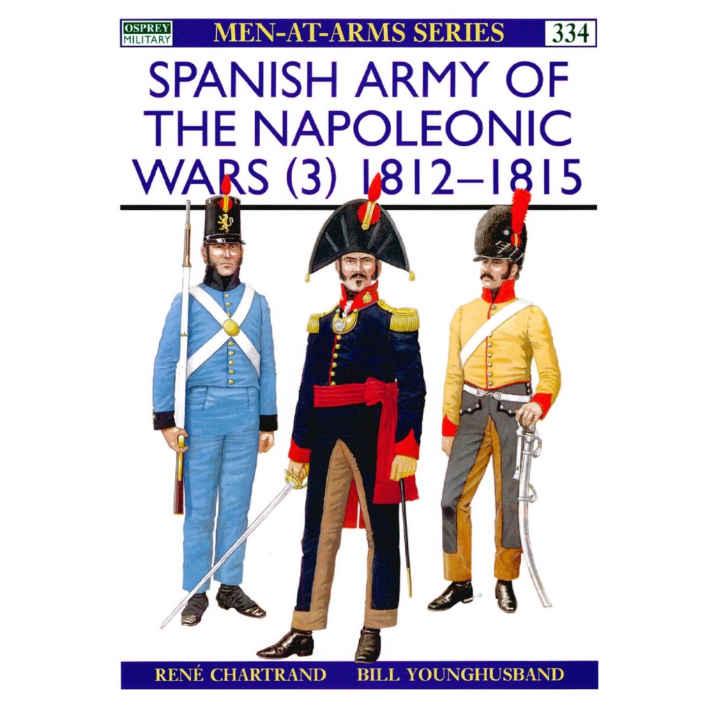 

Osprey - Men-at-Arms 334 - Spanish Army of the Napoleonic Wars (3) - 1812-1815 (Sejarah / D)