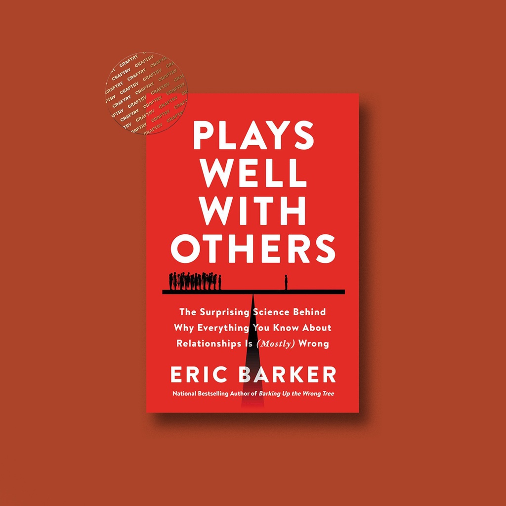 

Plays Well with Others - Eric Barker