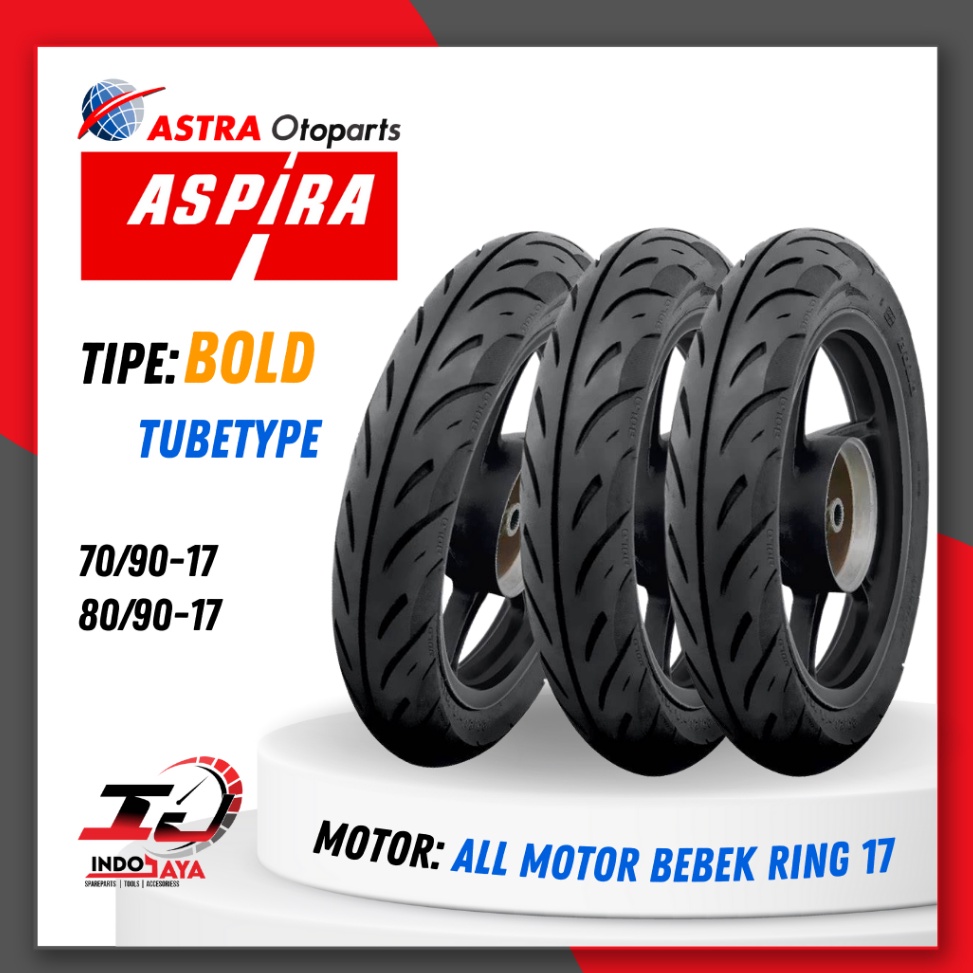 ・ AT BAN ASPIRA TUBETYPE BOLD RING 17 / BAN LUAR ASPIRA RING 17 (70/90-17 - 80/90-17) BAN MOTOR BEBE