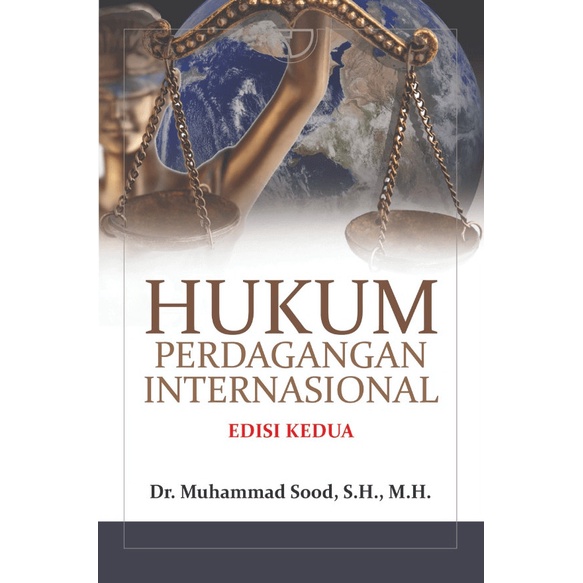 

Buku Hukum Perdagangan Internasional Muhammad Sood Rajagrafindo