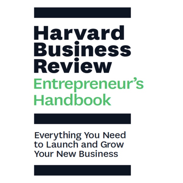 

Harvard Business Review - Entrepeneur's Handbook