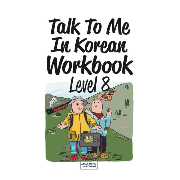 

Talk to Me in Korean Workbook Level 8