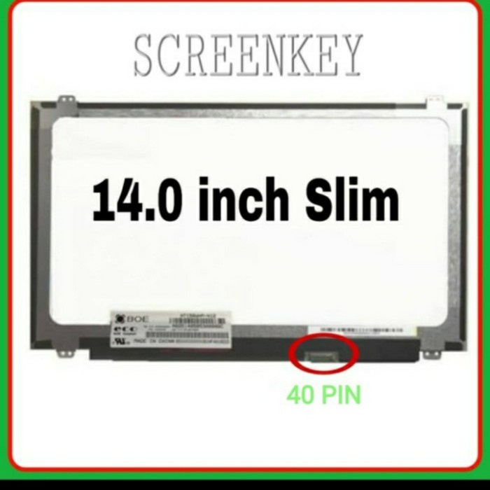 LCD 14 SLIM 40 PIN / LED 14 SLIM 40 PIN / LCD LAPTOP 14 SLIM 40 PIN