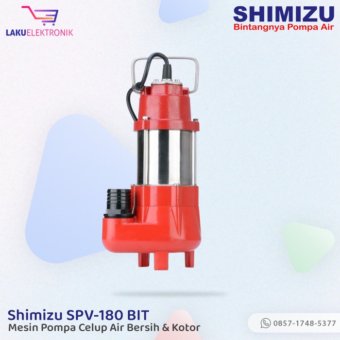 Mesin Pompa Celup Air Bersih dan Air Kotor Shimizu SPV-180 BIT