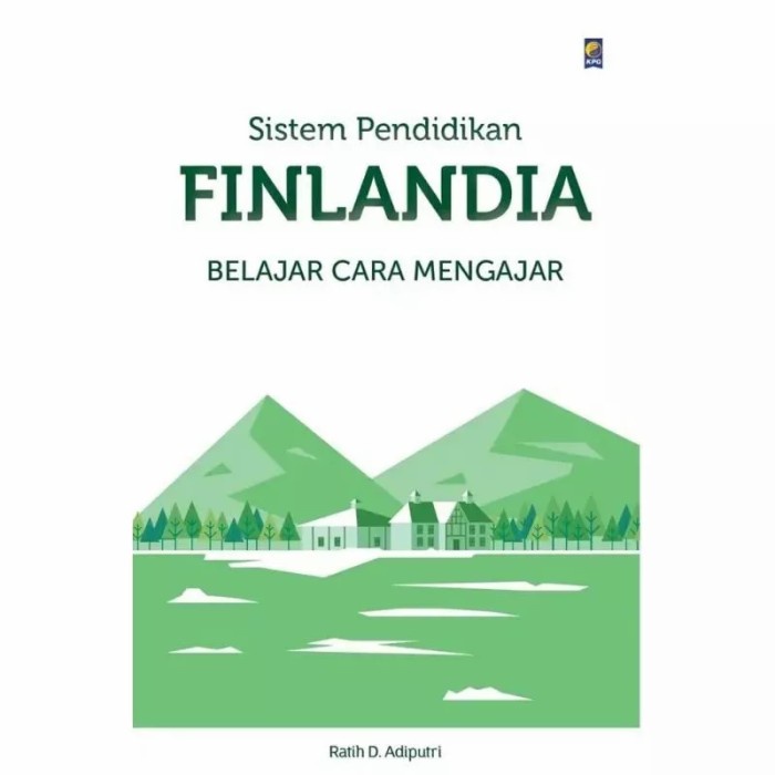 

NEW Sistem Pendidikan Finlandia Dr. Ratih D Adiputri