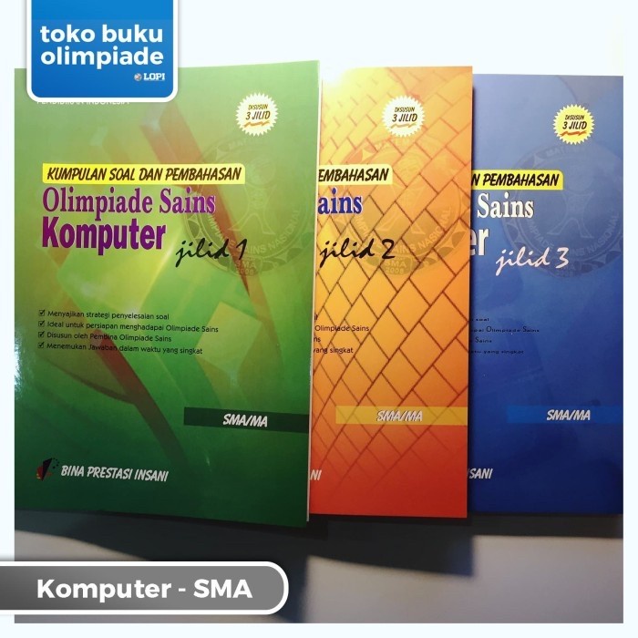 PROMO PAKET: KUMPULAN SOAL & PEMBAHASAN OLIMPIADE KOMPUTER (SMA) JILID 1,2,3 TERBARU