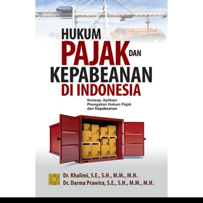 

BUKU ORIGINAL HUKUM PAJAK DAN KEPABEANAN DI INDONESIA prenada