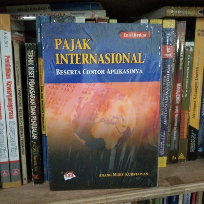 

ORIGINAL Pajak Internasional Edisi 2 beserta contoh aplikas-Anang Mury