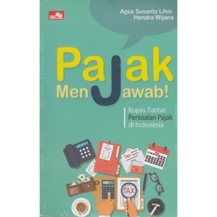 

Pajak Menjawab! - Hendra Wijana & Agus Susanto Lihin