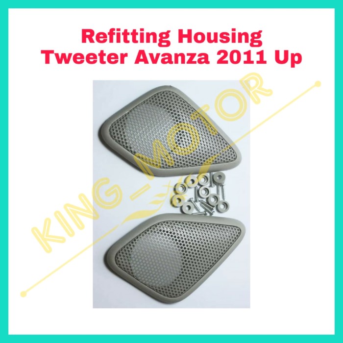 Refitting / Housing / Casing / Dudukan Tweeter Avanza 2011 Up best