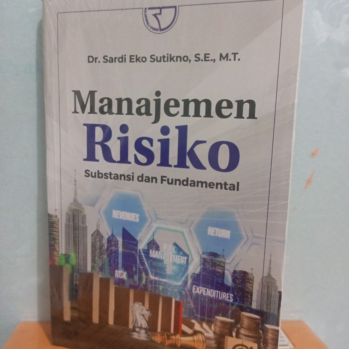 

Manajemen Risiko Substansi dan Fundamental Sardi Eko Sutikno