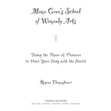 

Mama gena's school of womanly arts: using the powe..Regena Thomashauer