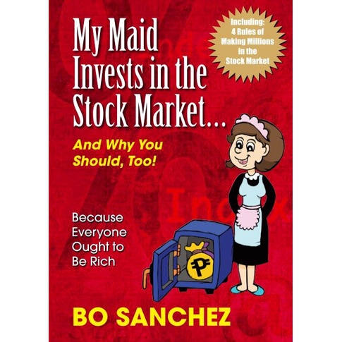 

My Maid Invests in the Stock Market...and Why You Should, Bo Sanchez