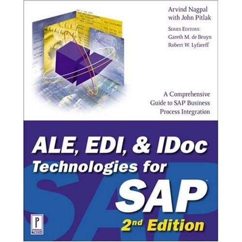 

ALE, EDI, & IDoc Technologies for SAP, 2nd Edition Arvind Nagpal,