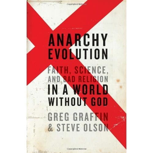 

Anarchy Evolution: Faith, Science, and Bad Religion in a World Wi