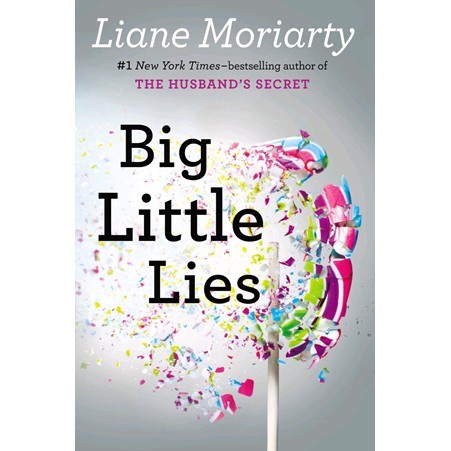 

Big Little Lies Liane Moriarty 2014 Penguin Group 9780698138636