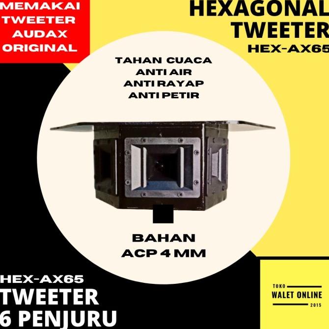 TWEETER PANGGIL WALET HEXAGONAL AX 65 6 SISI 6 PENJURU AUDAX HEX AX65