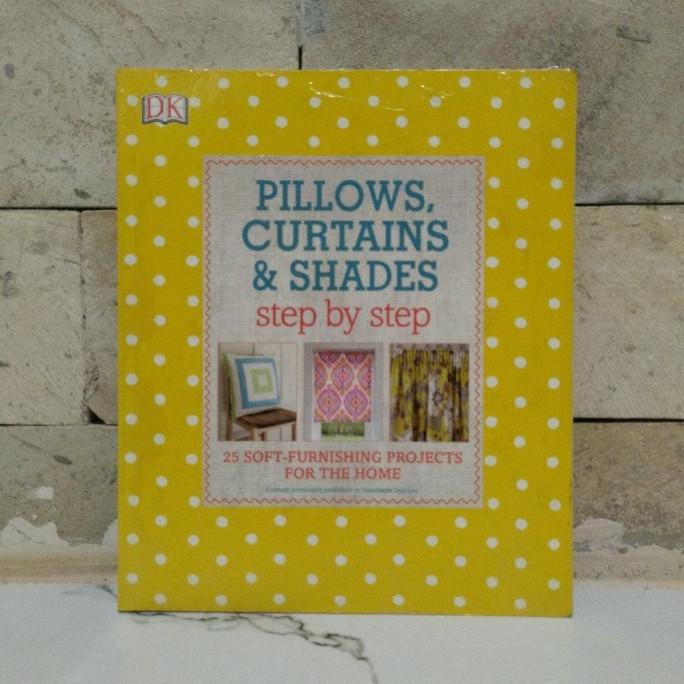 

Diskon !!! Desember Murah Dk Pillows, Curtains, And Shades Step By Step - Langsung Kirim