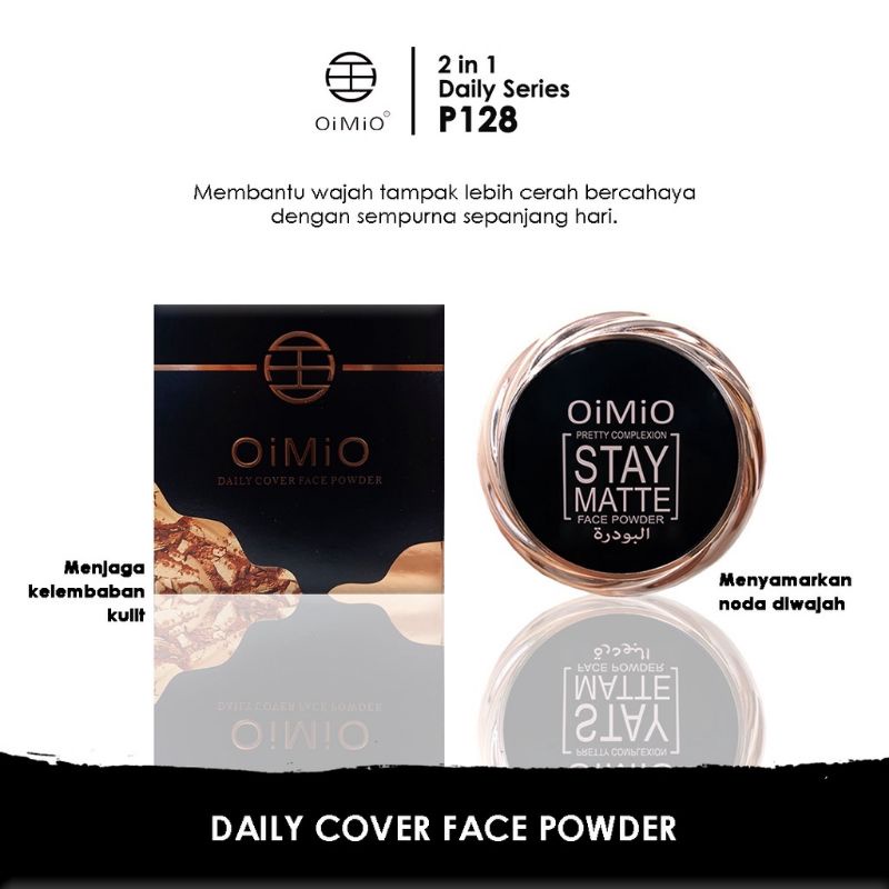 OiMio Daily Cover Face Powder P128 [4Shades] Bwdak 2 IN 1 Kombinasi Natural 26gr stay matte